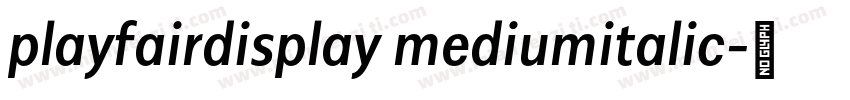 playfairdisplay mediumitalic字体转换